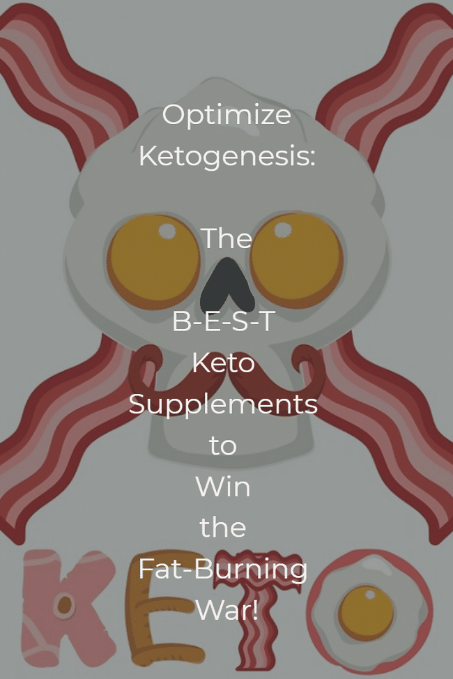 Optimize Ketogenesis: Best Keto Supplements to Win the Fat-Burning War!