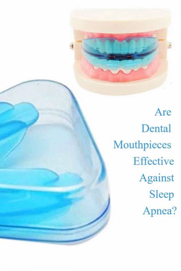 Are Dental Mouthpieces Effective Against Sleep Apnea? Be Your Best